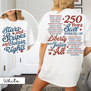 Stars and Stripes and Human Rights Comfort Colors Shirt, 250 Years America Still Working On Social Justice Tee, Liberal 4th of July Gift image 16
