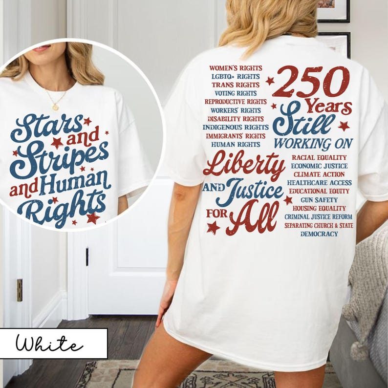 Stars and Stripes and Human Rights Comfort Colors Shirt, 250 Years America Still Working On Social Justice Tee, Liberal 4th of July Gift image 16
