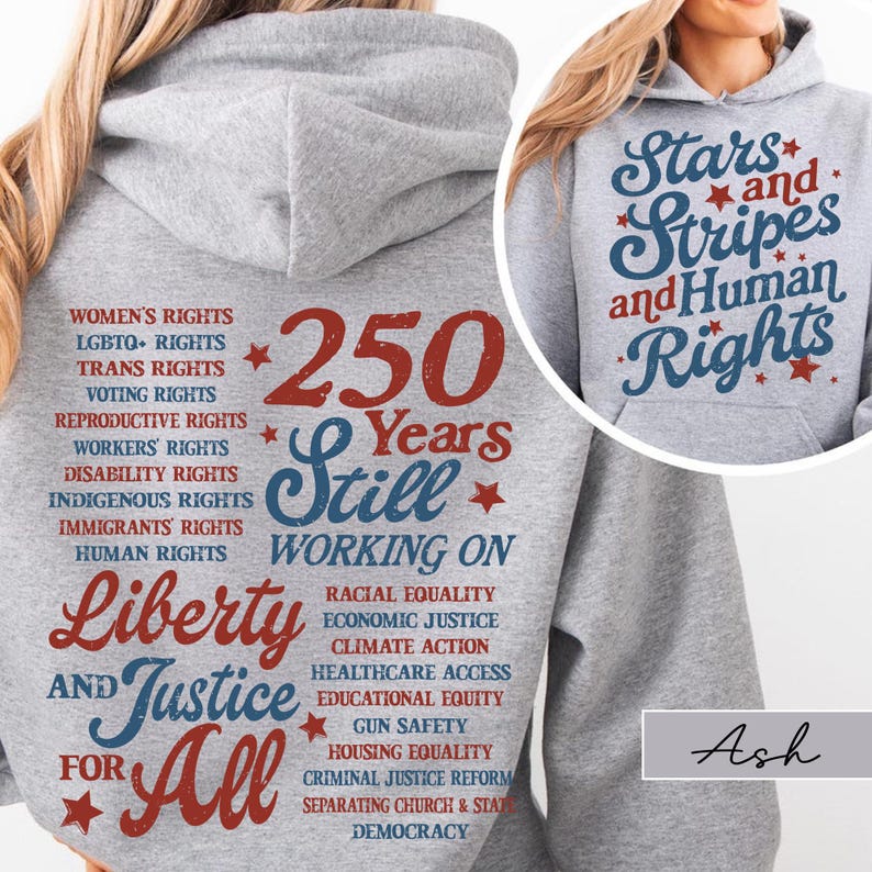 Stars and Stripes and Human Rights Comfort Colors Shirt, 250 Years America Still Working On Social Justice Tee, Liberal 4th of July Gift image 7