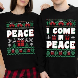 Couples Matching Ugly Christmas Sweater, I Come in Peace Sweater, Ugly Xmas Holiday Sweater, Adult Humor Peace Shirt, Ugly Christmas Party