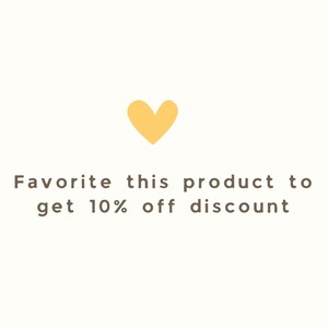 May include: A yellow heart icon with the text "Favorite this product to get 10% off discount".