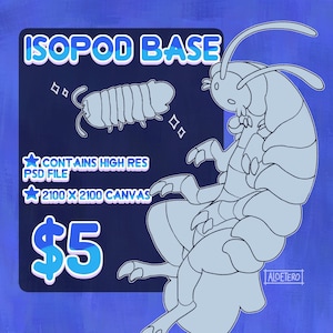 May include: Digital art illustration of an isopod base with the text "ISOPOD BASE". The image includes a drawing of an isopod and the text "CONTAINS HIGH RES PSD FILE" and "2100 X 2100 CANVAS". The background is blue.