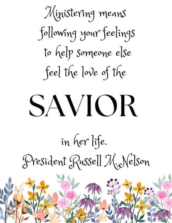 LDS Ministering Quote by President Nelson, Printable Quote About