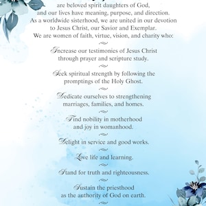 May include: A blue and white watercolor background with a quote about women being beloved spirit daughters of God. The quote includes a list of values and principles to live by, such as increasing testimonies of Jesus Christ, seeking spiritual strength, dedicating oneself to strengthening marriages, families, and homes, finding nobility in motherhood, delighting in service and good works, loving life and learning, standing for truth and righteousness, sustaining the priesthood, rejoicing in the blessings of the temple, understanding divine destiny, and striving for exaltation.