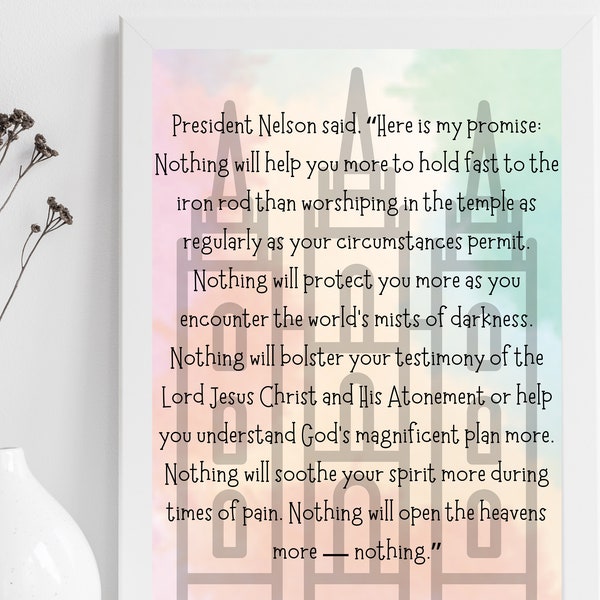 LDS President Russell M. Nelson Quote on Temples, Printable quote, Wall Art, Spiritual quote, General Conference quote, LDS temple promises