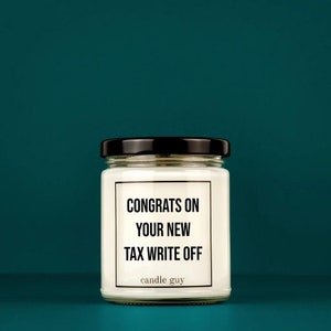 candle guy Scented Candle | Congrats on your new tax write off | Gift for Him | Gift for Her | Funny Candle | Premium Soy Wax Scented Candle