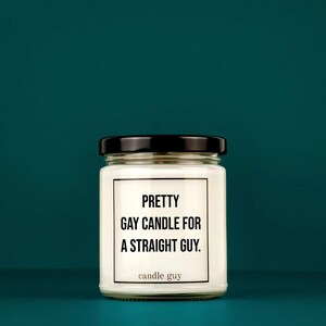 candle guy Scented Candle | Pretty gay candle for a straight guy. | Gift for Him | Gift for Her | Funny Candle | Premium Soy Wax Scented