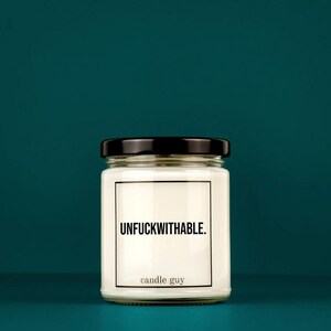 candle guy Scented Candle | Unfuckwithable. | Gift for Him | Gift for Her | Funny Candle | Premium Soy Wax Scented Candle