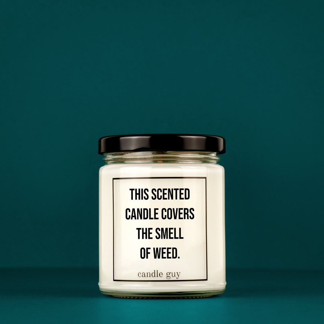 Scented Candle This Scented Candle Covers the Smell of Weed. Etsy