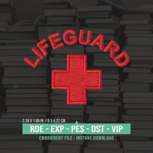 May include: A red embroidered patch featuring the word LIFEGUARD arched over a red cross symbol. The design includes text indicating dimensions of 2.36 x 1.66 inches and lists file formats RDE, EXP, PES, DST, and VIP for embroidery download.