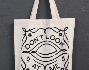 Dont Look Tote, Natural canvas tote bag, Art print tote bag, reusable grocery tote, screen print tote, sustainable gift, birthday gift