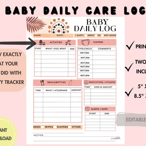May include: Printable baby daily care log with sections for activities, nappies, meals, medications, and sleep. The log is available in two sizes: 5" x 7" and 8.5" x 11".