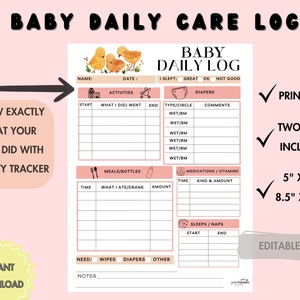 May include: A printable baby daily care log in pink and white, featuring sections for activities, meals, diapers, and sleep. The text includes "Baby Daily Log", "Two Sizes Included", and "Editable PDF". Available in 12.7cm x 17.8cm and 21.6cm x 27.9cm sizes.