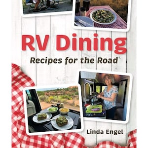 May include: The cover of "RV Dining Recipes for the Road" features images of meals and dining setups. The title is in red, with the author's name, Linda Engel, at the bottom. The background is white wood.