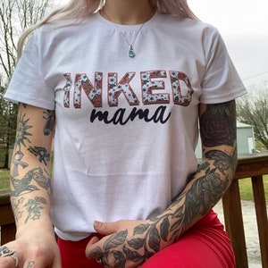 Inked mama, tattooed mama white t-shirt