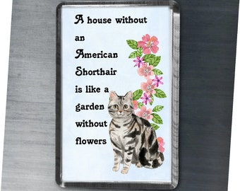 American Shorthair Silver cat fridge magnet with a meaningful saying.  Perfect cat lover's gift, Handmade by Starprint Gifts and Designs