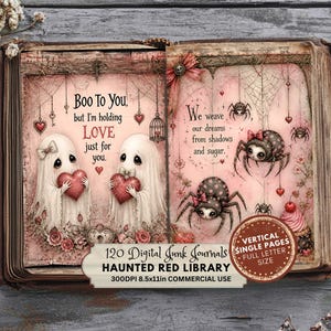 May include: A digital junk journal page set featuring two white ghosts holding red hearts, spiders, and cobwebs on a pink background. Text reads: Boo To You, but I'm holding LOVE just for you. We weave our dreams from shadows and sugar. 120 Digital Junk Journals, 8.5x11in.