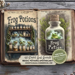 May include: An open book with the title "Frog Potions" features a shelf of potion bottles and jars with frogs. A glass bottle with a frog and the words "Frog Potion" is on the right. The image includes text: "48 Digital Junk Journals, Magic Potions Apothecary, 8.5x11 inches."