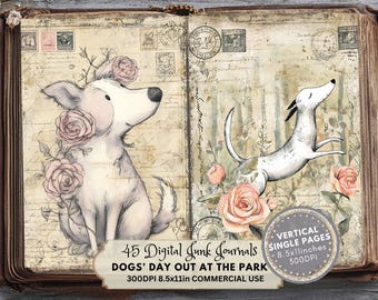 May include: Two digital junk journal pages featuring illustrations of dogs in a floral setting. The text on the page reads "45 Digital Junk Journals Dogs' Day Out at the Park 300DPI 8.5x11in Commercial Use" and "Vertical Single Pages 8.5x11 inches 300DPI".