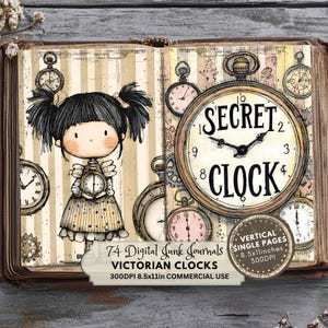 May include: Digital junk journal featuring a cartoon girl holding a pocket watch, surrounded by various clocks. The image includes the text "SECRET CLOCK" and "VICTORIAN CLOCKS". The journal is designed with vertical single pages, 8.5x11 inches.