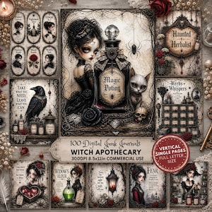 May include: A collection of 100 digital junk journal pages titled Witch Apothecary, featuring gothic illustrations of a person, a cat, a raven, potion bottles, and text labels like Magic Potion, Haunted Herbalist, and 8.5x11in dimensions.