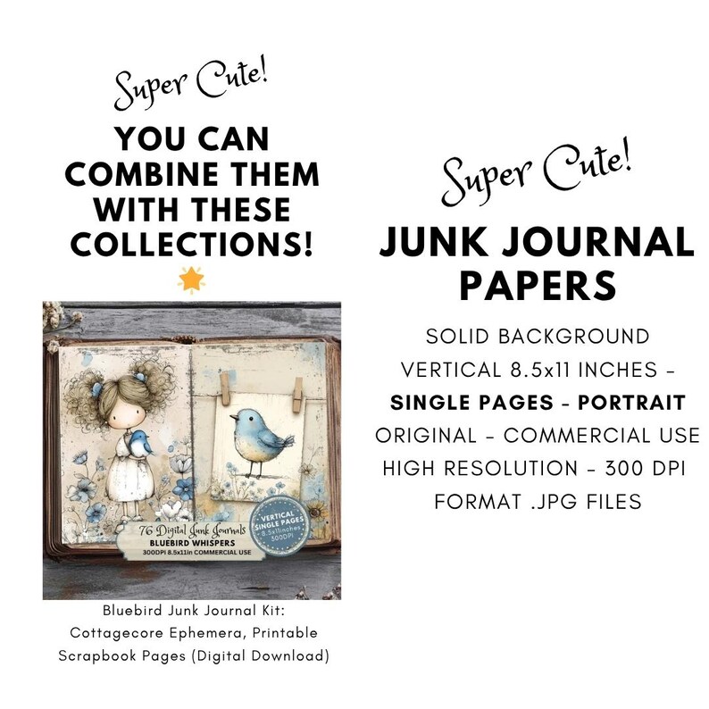 May include: A digital junk journal kit with a cottagecore theme. The image shows a journal with illustrations of a girl and a bluebird. The text reads "Super Cute!" and "Junk Journal Papers". The kit includes printable scrapbook pages.