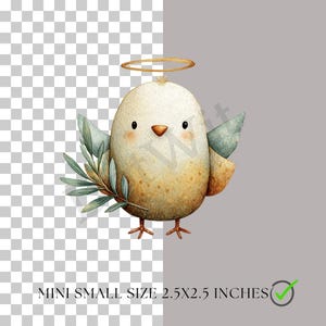 May include: A watercolor illustration of a small, round bird with a halo, wings, and a sprig of leaves. The bird is primarily beige with brown and yellow accents. The text "MINI SMALL SIZE 2.5X2.5 INCHES" is at the bottom.