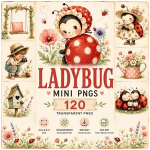 Op de afbeelding: Een digitale collectie van 120 illustraties met lieveheersbeestjesthema, inclusief figuren in rood gestippelde kostuums, een schommel, een vogelhuisje en bloemen. De tekst luidt LADYBUG MINI PNGS 120 TRANSPARENT PNGS met iconen van 6,35 cm.