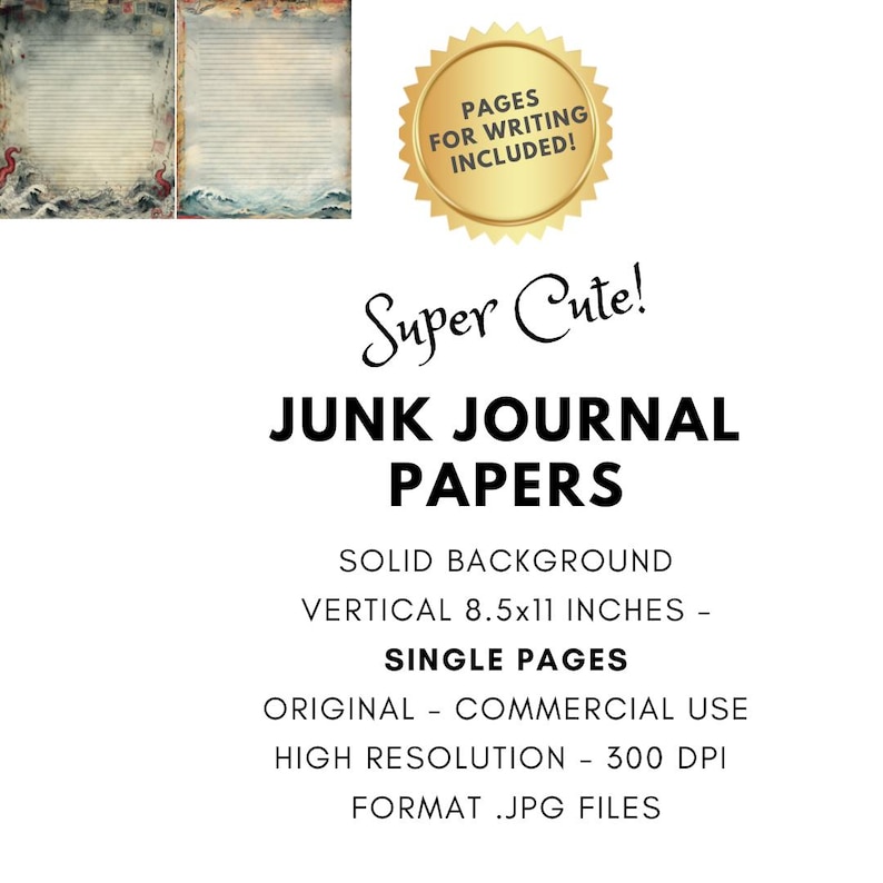 May include: Junk journal papers with a solid background, vertical 8.5x11 inches. The image includes two sample pages with a vintage aesthetic and the text "Pages for Writing Included!" in a gold seal.