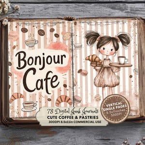 May include: Digital junk journal with a vintage aesthetic. The cover features the text "Bonjour Cafe" with illustrations of coffee, croissants, and a girl holding a tray with coffee and a croissant. Includes 78 digital pages, 21.59x27.94 cm.