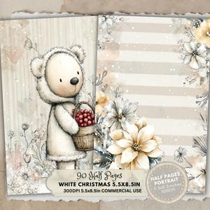 May include: Watercolor illustration of a teddy bear in a white hooded coat holding a basket of red berries. The image is set against a backdrop of floral elements and striped paper. Text reads "White Christmas 5.5x8.5in" and "90 Half Pages".