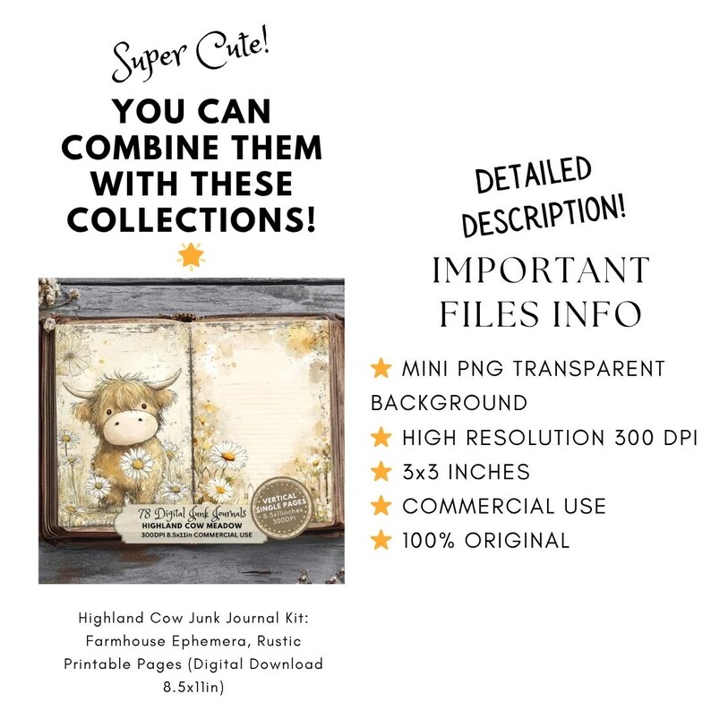May include: Digital download of a Highland Cow Junk Journal Kit. The image shows an open journal with a cute cow illustration, daisies, and text. The text includes "Super Cute!" and "You can combine them with these collections!"