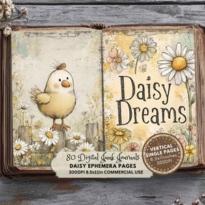 Peut inclure: Livre ouvert d'esth&eacute;tique vintage. La page de gauche pr&eacute;sente un poussin de dessin anim&eacute; perch&eacute; sur une cl&ocirc;ture avec des marguerites. La page de droite dit "Daisy Dreams" avec des illustrations de marguerites. Texte: "80 Digital Junk Journals, Pages d'&eacute;ph&eacute;m&egrave;res Daisy, 21.6x28cm, 300DPI".
