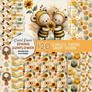 May include: Digital paper set featuring a spring sunflower theme. The image includes illustrations of teddy bears in bee costumes, sunflowers, and various seamless patterns. The text reads "Spring Sunflower Seamless Patterns" and "120 Seamless Papers 10x10in".