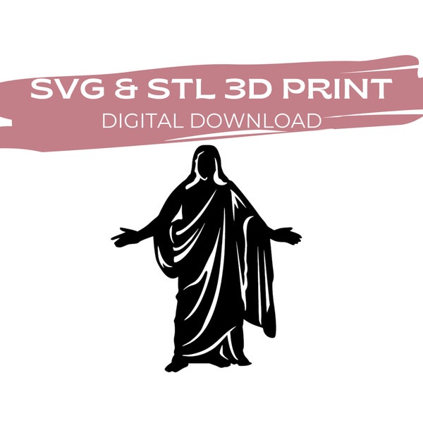 Jesus Christ SVG and STL file, Christus Statue 3D Print File, Cutting Machine LDS Art, Instant download cut file