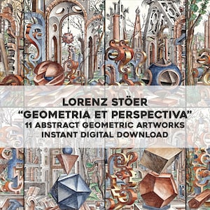 Könnte beinhalten: Ein künstlerischer digitaler Download mit elf abstrakten geometrischen Kunstwerken von Lorenz Stöer. Das Kunstwerk mit dem Titel "Geometria et Perspectiva" zeigt komplizierte architektonische und geometrische Formen in verschiedenen Farben, mit Text unten.