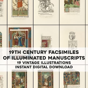 May include: A collection of 19th-century facsimiles of illuminated manuscripts. The image showcases a grid of vintage illustrations with detailed artwork and text. The text in the image reads "19th Century Facsimiles of Illuminated Manuscripts, 19 Vintage Illustrations, Instant Digital Download."