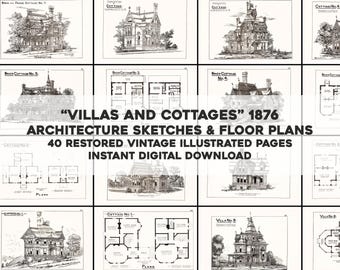 May include: A collection of 40 vintage architectural sketches and floor plans of villas and cottages from 1876. The black and white illustrations feature detailed drawings of the exteriors and interiors of various homes.