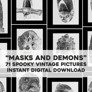 May include: A collage of vintage black and white photos of spooky masks and demons. The text "MASKS AND DEMONS" 71 SPOOKY VINTAGE PICTURES INSTANT DIGITAL DOWNLOAD" is in the center of the image.