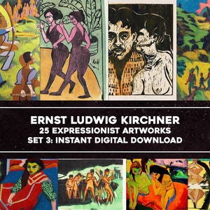 May include: A collage of 25 Expressionist artworks by Ernst Ludwig Kirchner. The images are in a variety of styles, including landscapes, portraits, and figures. The text "ERNST LUDWIG KIRCHNER 25 EXPRESSIONIST ARTWORKS SET 3: INSTANT DIGITAL DOWNLOAD" is displayed at the bottom of the collage.