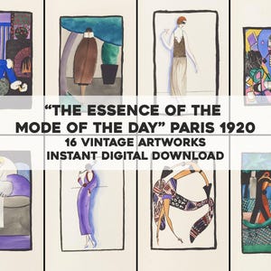 May include: A collection of 16 vintage artworks titled "The Essence of the Mode of the Day" from Paris, 1920. The digital download features colorful illustrations of figures in various poses and settings, with text at the top and bottom.
