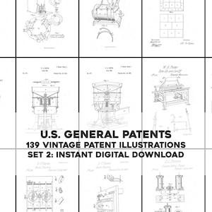 May include: A collection of 139 vintage patent illustrations, featuring black and white line drawings of various inventions. The illustrations are organised into a grid of nine squares, with the text "U.S. GENERAL PATENTS" and "139 VINTAGE PATENT ILLUSTRATIONS SET 2: INSTANT DIGITAL DOWNLOAD" at the bottom.