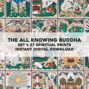 May include: A collection of 27 spiritual prints featuring detailed illustrations of Buddhist figures and scenes. The artwork is rich in color, with depictions of Buddhas, landscapes, and symbolic elements. Text on the image reads "THE ALL KNOWING BUDDHA, SET 1: 27 SPIRITUAL PRINTS, INSTANT DIGITAL DOWNLOAD."