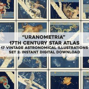 May include: A collection of 17 vintage astronomical illustrations from a 17th-century star atlas, titled "Uranometria." The images feature detailed drawings of constellations and celestial figures against a dark blue background. The text reads "SET 2: INSTANT DIGITAL DOWNLOAD."