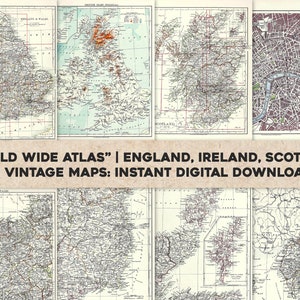 19 Vintage Karten England Irland Schottland World Wide Atlas | HQ Bild/Druckbare Wandkunst Bundle | Sofortiger digitaler Download Kommerzielle Nutzung