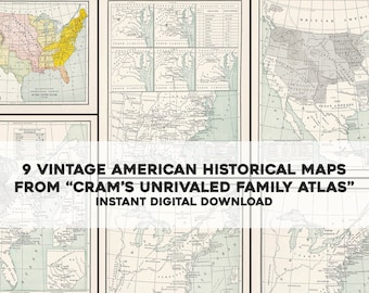 May include: Nine vintage American historical maps from "Cram's Unrivaled Family Atlas". The maps are in black and white with colored accents and show the United States at different points in history.