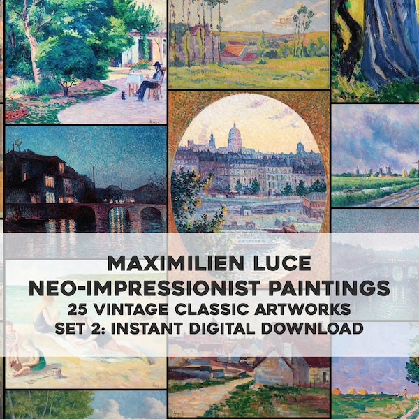 25 Beautiful Neo Impressionist Paintings Maximilien Luce | Image Bundle Printable Wall Art | Instant Digital Download Commercial Use 2