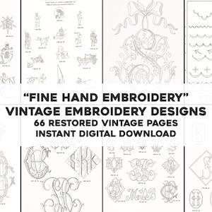 May include: A collage of black and white vintage embroidery designs. The designs include floral motifs, letters, and borders. The text "FINE HAND EMBROIDERY" is at the top of the image. The text "VINTAGE EMBROIDERY DESIGNS" is below the first text. The text "66 RESTORED VINTAGE PAGES" is below the second text. The text "INSTANT DIGITAL DOWNLOAD" is below the third text.