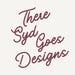Owner of <a href='https://www.etsy.com/shop/ThereSydGoesDesigns?ref=l2-about-shopname&from_page=listing' class='wt-text-link'>ThereSydGoesDesigns</a>