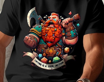 Fantasy Dwarf Warrior T-Shirt, RPG Dice Gaming Shirt, Crying is a Free Action Tee, Roleplaying Game Enthusiast Gift, Geeky Apparel